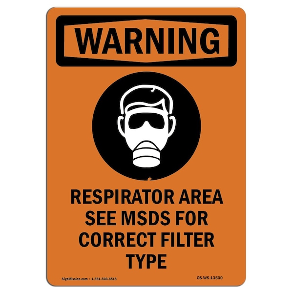 Safety Sign, OSHA WARNING, 14" Height, Aluminum, Respirator Area See, Portrait